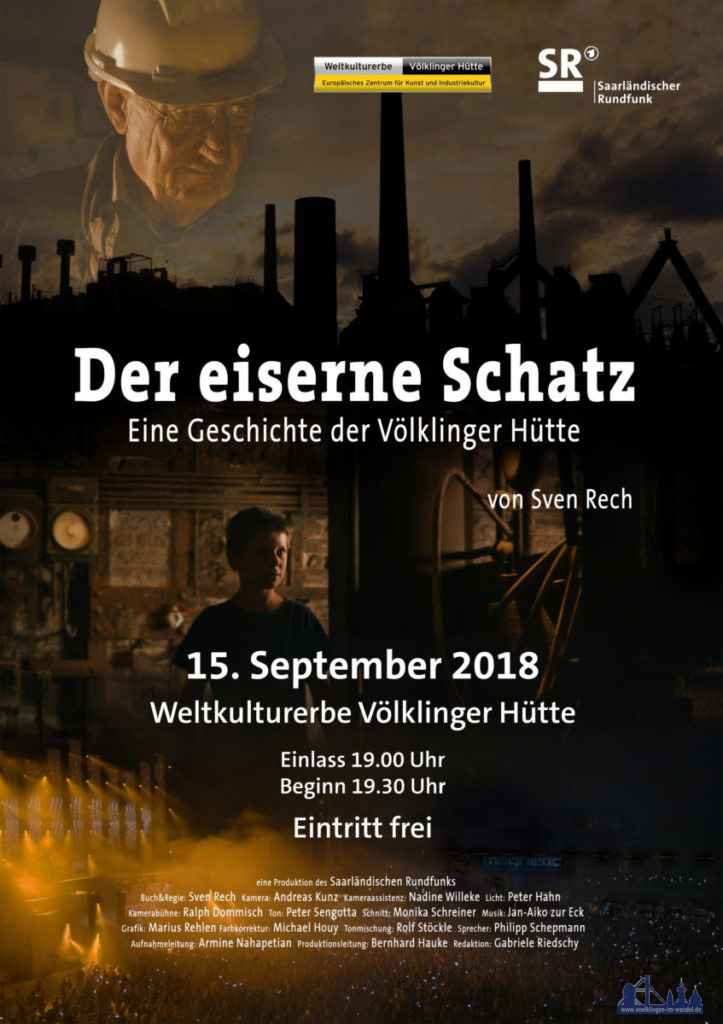 Plakat zur Vorpremiere des Films "Der eiserne Schatz - Eine Geschichte der Völklinger Hütte" im Weltkulturerbe Völklinger Hütte am Samstag, dem 15. September 2018 Copyright: Saarländischer Rundfunk 